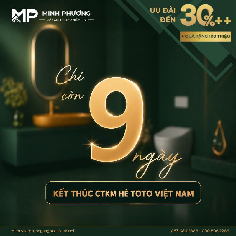 Đếm ngược 9 ngày cuối nhận Ưu Đãi TOTO đến 30% và cơ hội trúng thưởng 100 Triệu đồng 