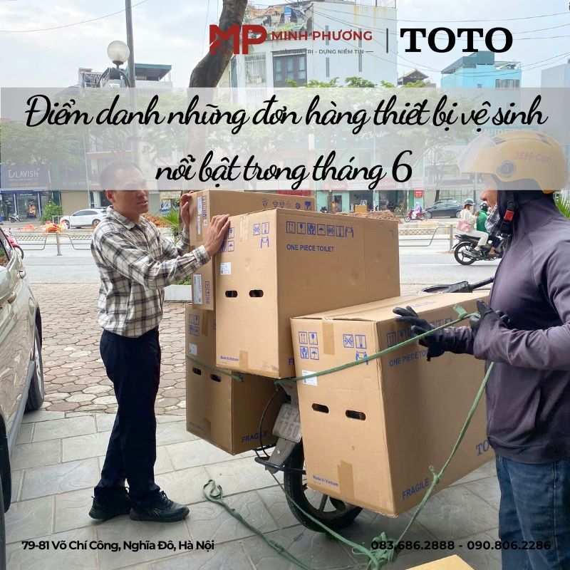 Điểm danh những đơn hàng thiết bị vệ sinh nổi bật trong tháng 6
